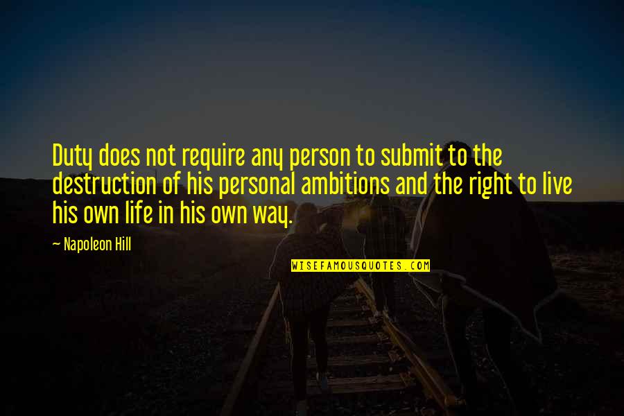 Lambrakis Mobile Quotes By Napoleon Hill: Duty does not require any person to submit