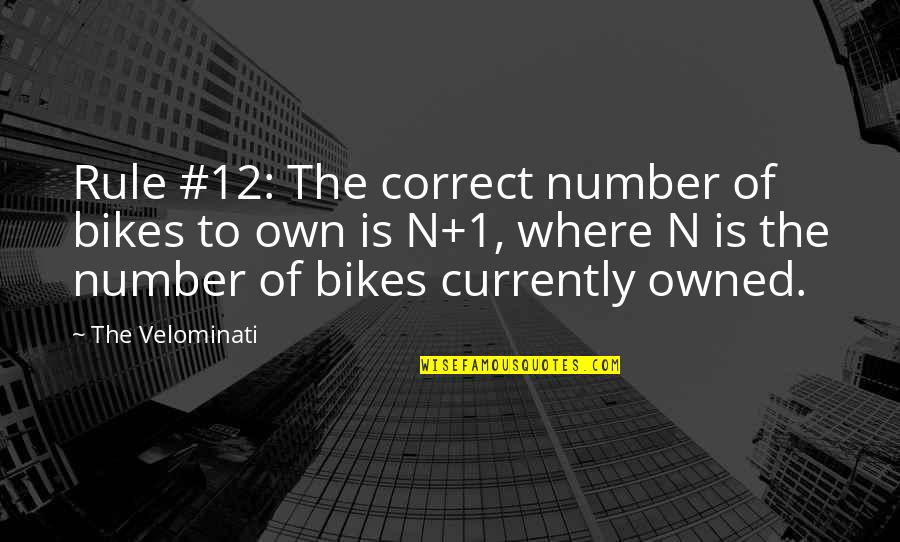 Lancremasteredpcps Quotes By The Velominati: Rule #12: The correct number of bikes to