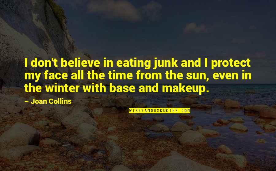 Langes Plumbing Quotes By Joan Collins: I don't believe in eating junk and I