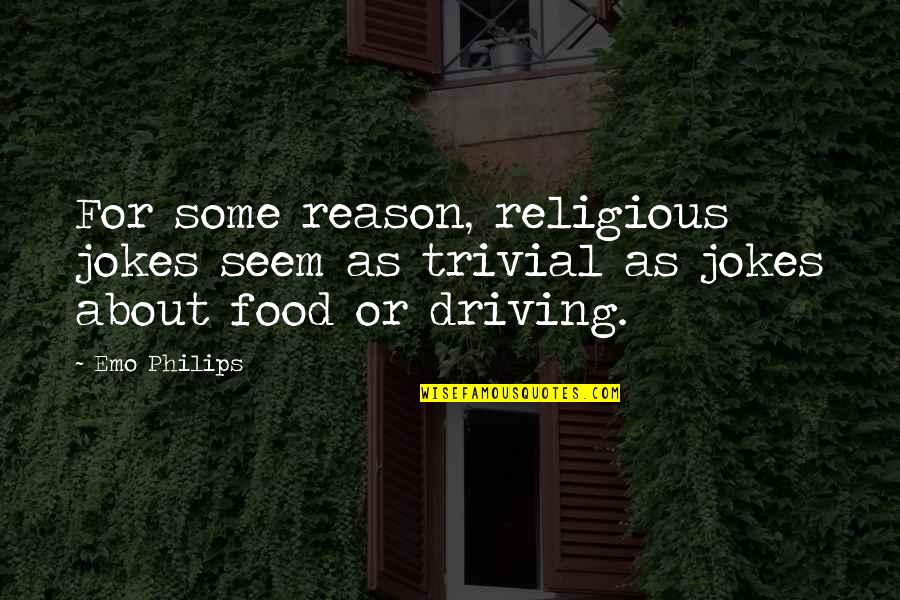 Langnese Honey Quotes By Emo Philips: For some reason, religious jokes seem as trivial