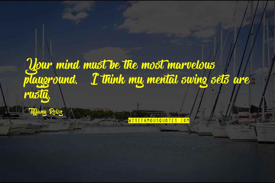 Languedoc Wine Quotes By Tiffany Reisz: Your mind must be the most marvelous playground."