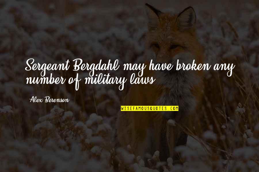 Larynx Cancer Quotes By Alex Berenson: Sergeant Bergdahl may have broken any number of