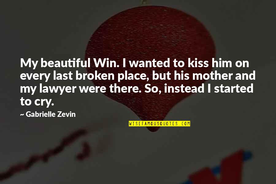 Last Place Quotes By Gabrielle Zevin: My beautiful Win. I wanted to kiss him