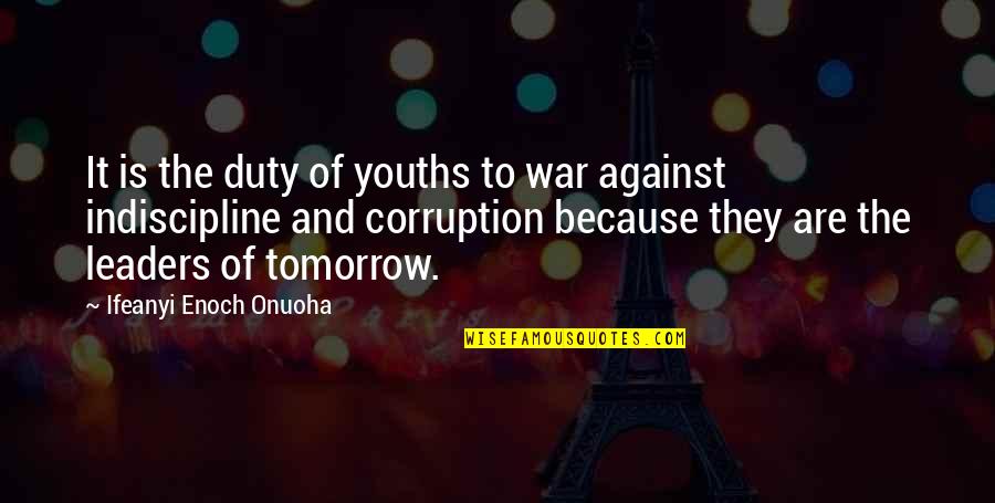 Latawnya The Horse Quotes By Ifeanyi Enoch Onuoha: It is the duty of youths to war