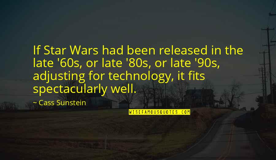 Late 80s Quotes By Cass Sunstein: If Star Wars had been released in the