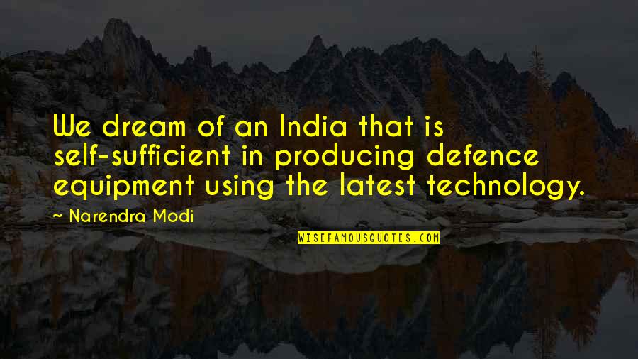 Latest Quotes By Narendra Modi: We dream of an India that is self-sufficient