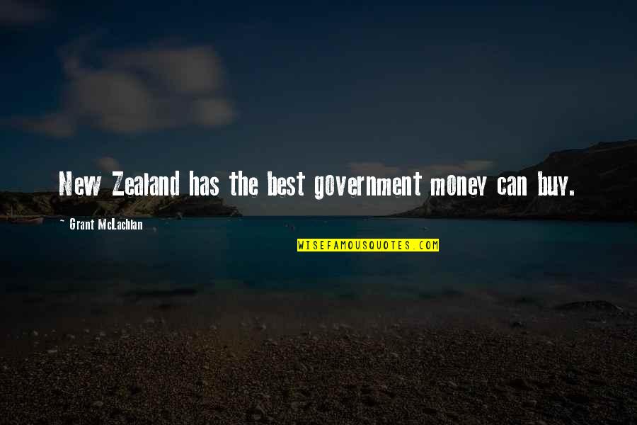 Laulaja Kikka Quotes By Grant McLachlan: New Zealand has the best government money can