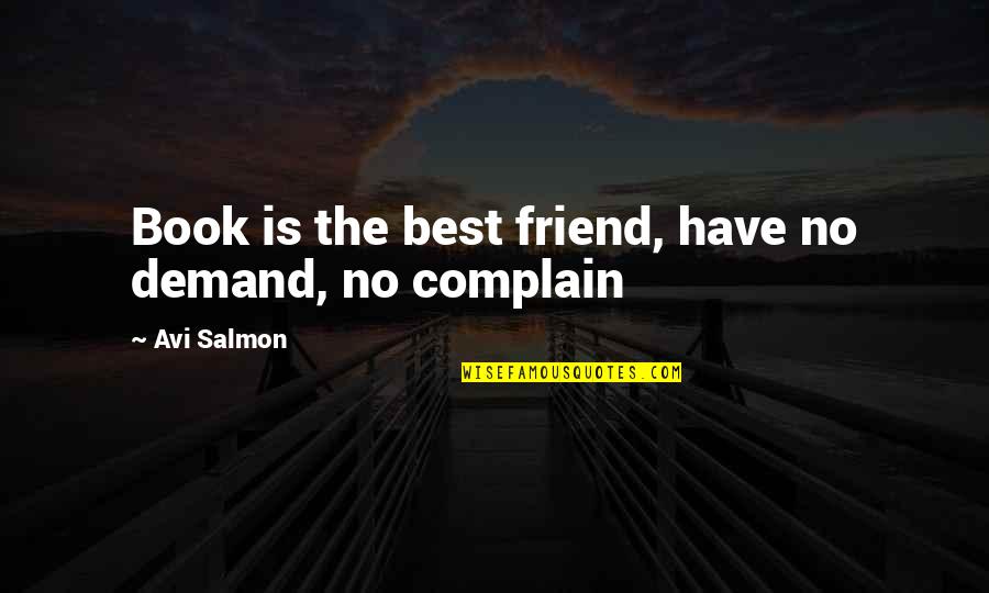 Lauren Chamberlain Quotes By Avi Salmon: Book is the best friend, have no demand,