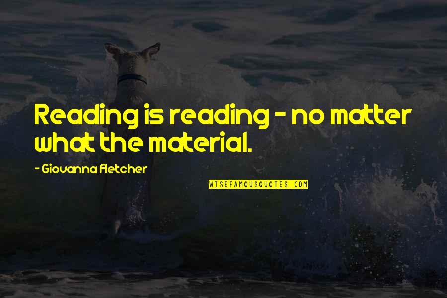 Laurentthe Quotes By Giovanna Fletcher: Reading is reading - no matter what the