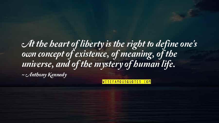 Lauvengold Quotes By Anthony Kennedy: At the heart of liberty is the right