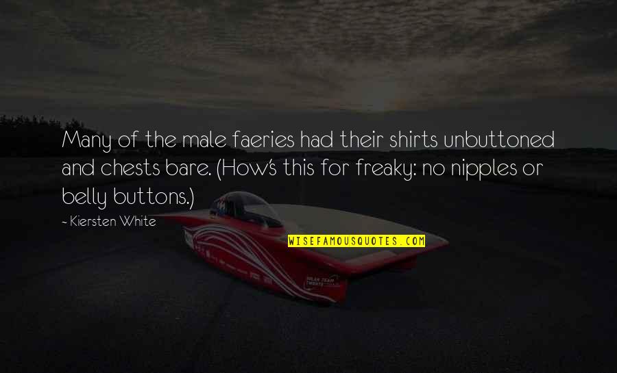 Lavais Les Quotes By Kiersten White: Many of the male faeries had their shirts