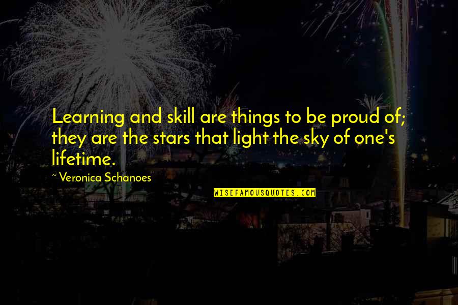 Lavonda Thornton Quotes By Veronica Schanoes: Learning and skill are things to be proud