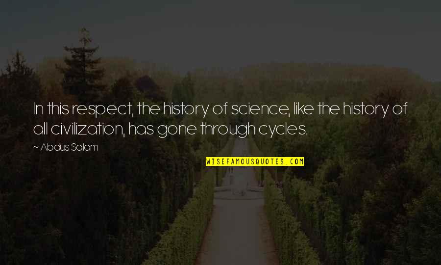 Lavrikova Quotes By Abdus Salam: In this respect, the history of science, like