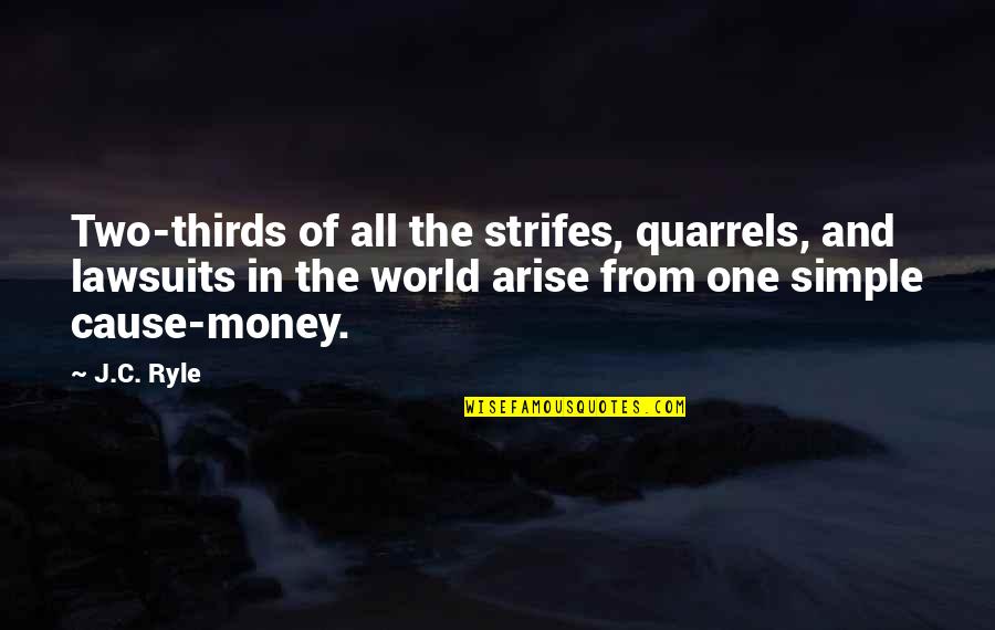 Lawsuits Quotes By J.C. Ryle: Two-thirds of all the strifes, quarrels, and lawsuits