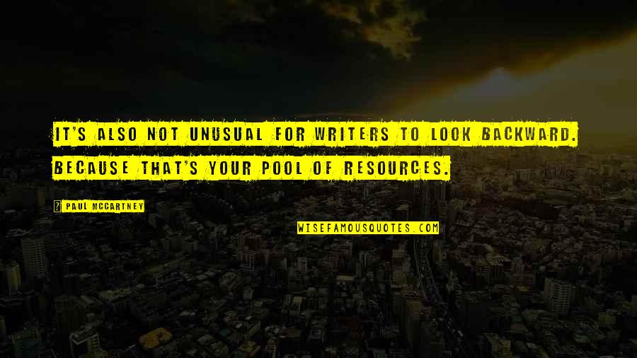 Lay On My Shoulder Quotes By Paul McCartney: It's also not unusual for writers to look