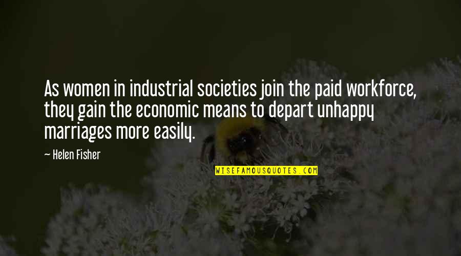 Lazarini Ploiesti Quotes By Helen Fisher: As women in industrial societies join the paid