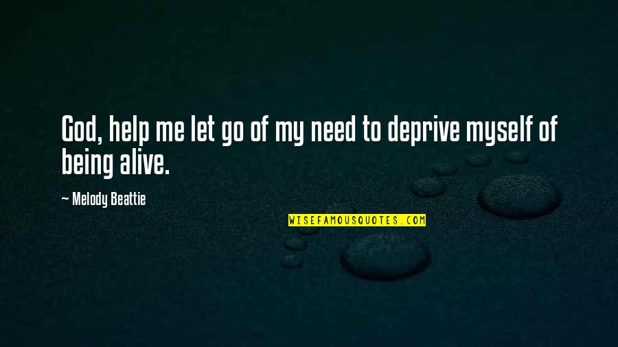 Lazy Sunday Mornings Quotes By Melody Beattie: God, help me let go of my need