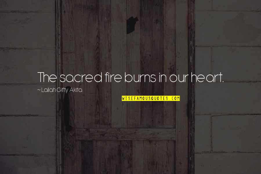 Lds Easter Quotes By Lailah Gifty Akita: The sacred fire burns in our heart.