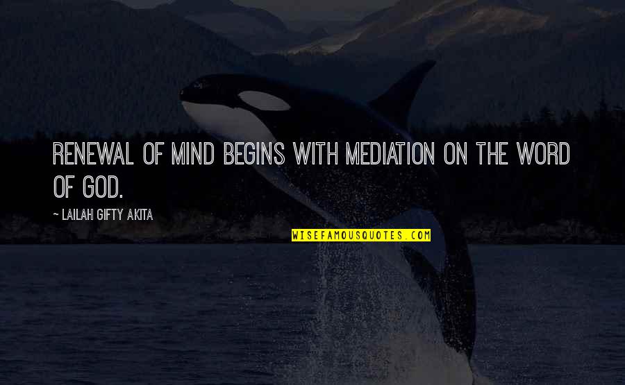 Learning From The Bible Quotes By Lailah Gifty Akita: Renewal of mind begins with mediation on the