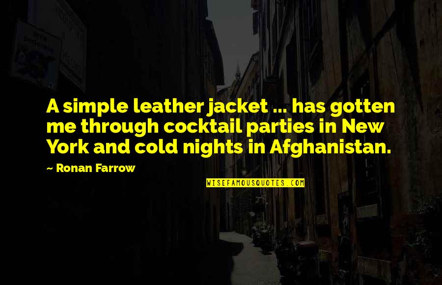 Leather Up Quotes By Ronan Farrow: A simple leather jacket ... has gotten me