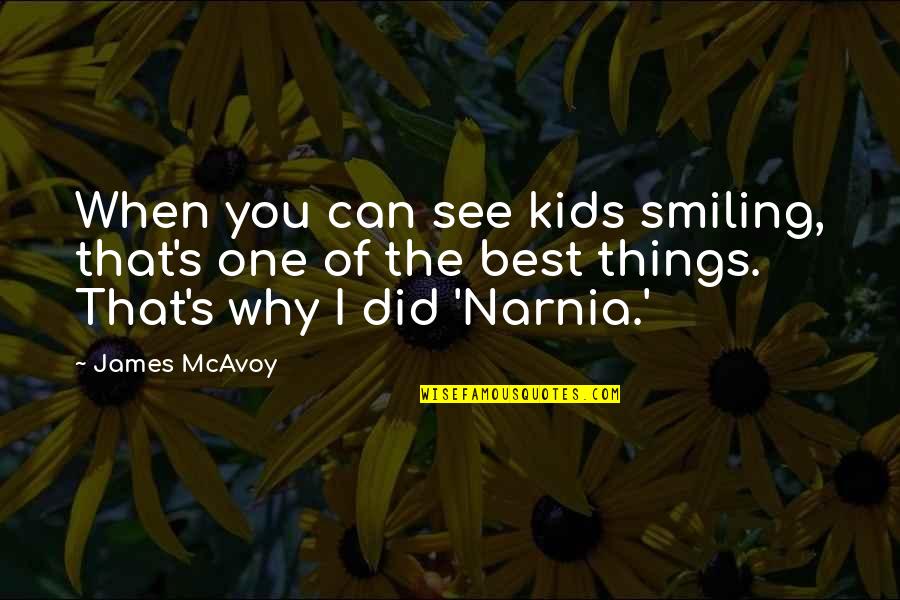 Leaving True Love Quotes By James McAvoy: When you can see kids smiling, that's one