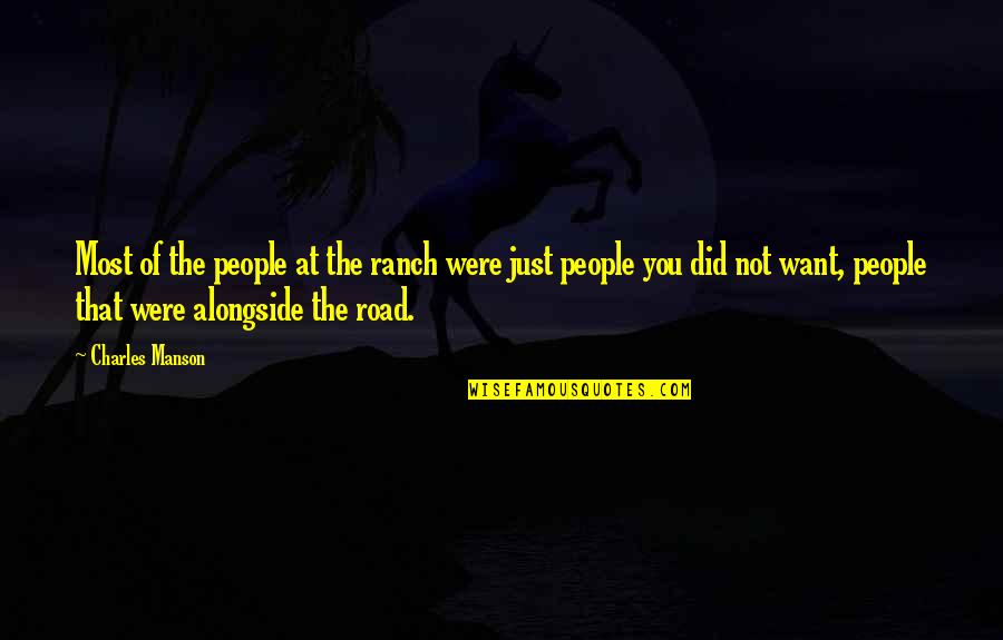 Lebanons History Quotes By Charles Manson: Most of the people at the ranch were