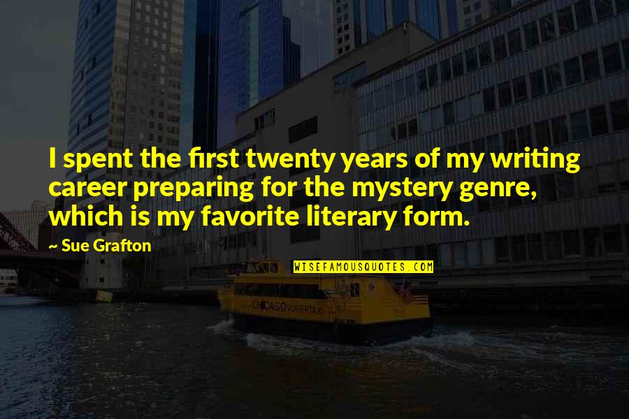 Lebendiger Neckar Quotes By Sue Grafton: I spent the first twenty years of my