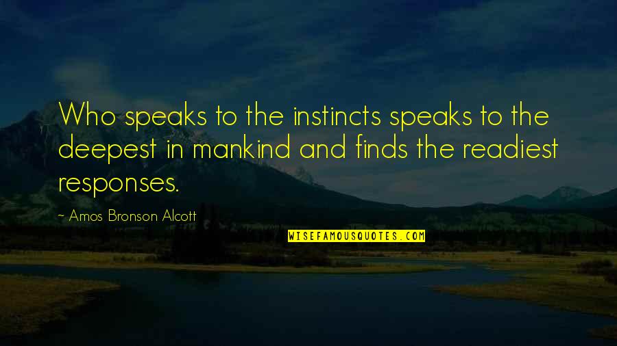 Lechon Baboy Quotes By Amos Bronson Alcott: Who speaks to the instincts speaks to the