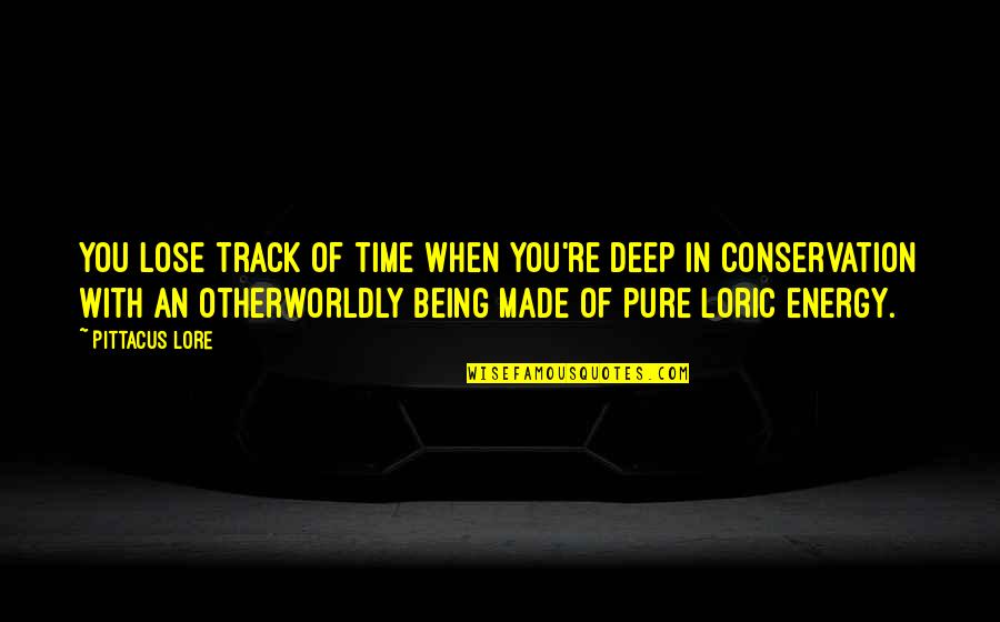 Legacies Quotes By Pittacus Lore: You lose track of time when you're deep