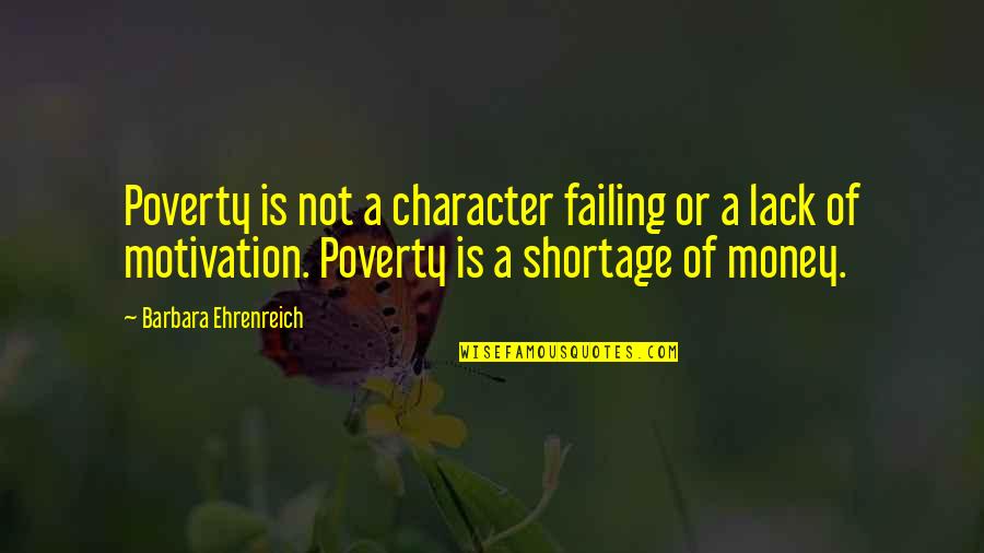 Legendas Filmes Quotes By Barbara Ehrenreich: Poverty is not a character failing or a