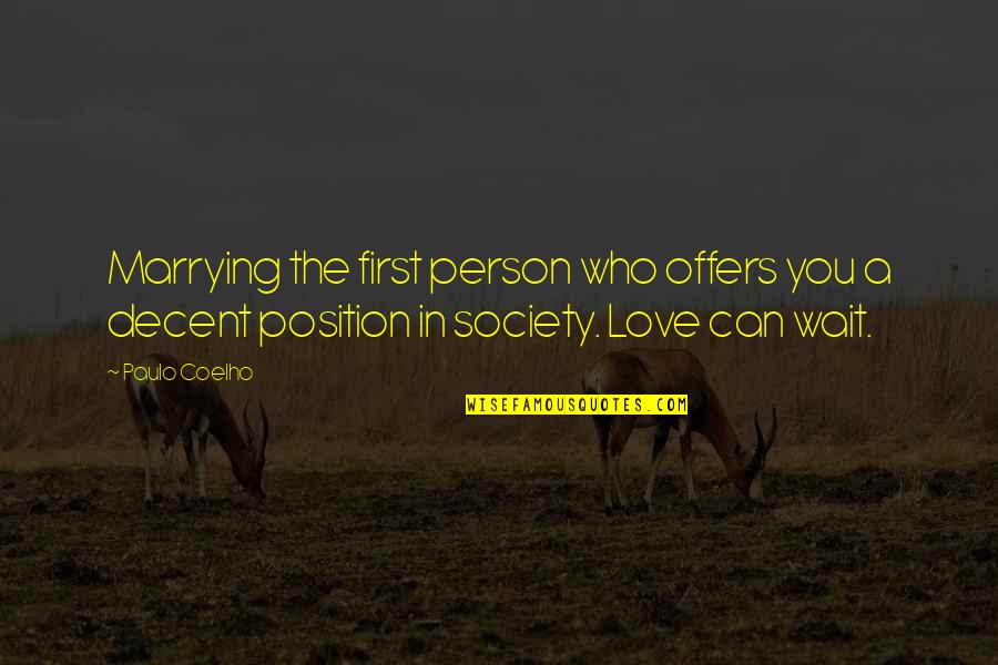 Legrier Shooting Quotes By Paulo Coelho: Marrying the first person who offers you a