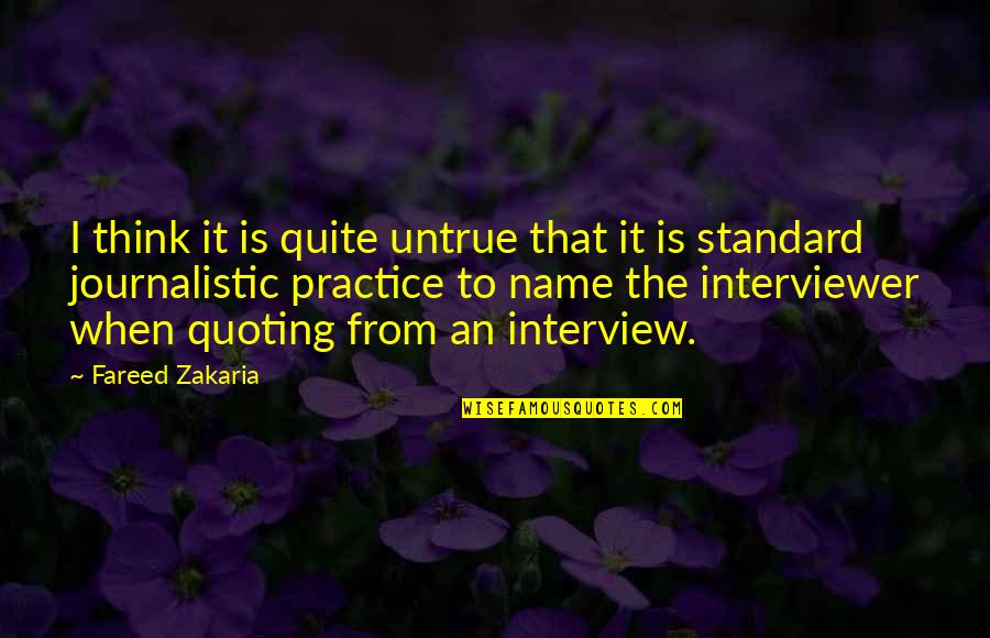 Lehmonk Rki Quotes By Fareed Zakaria: I think it is quite untrue that it