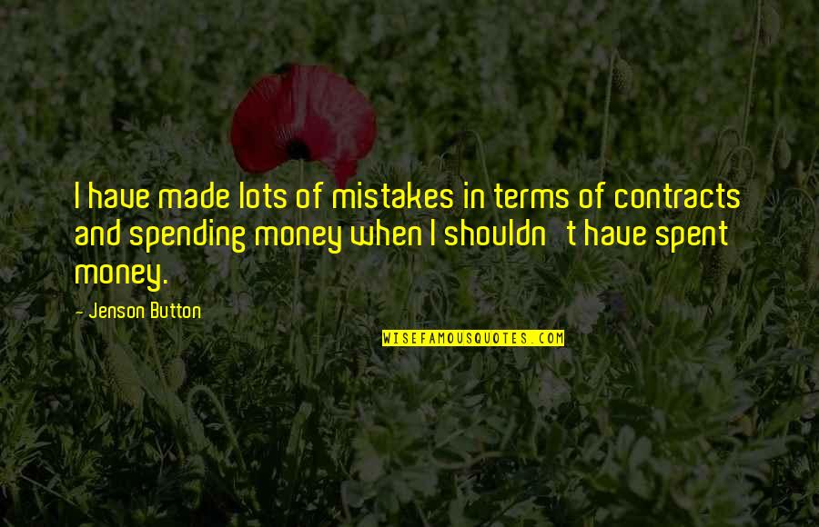 Leid Quotes By Jenson Button: I have made lots of mistakes in terms