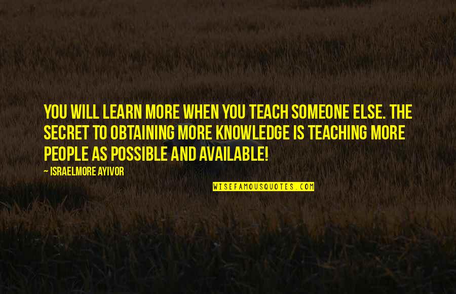 Lelyveld Catherine Quotes By Israelmore Ayivor: You will learn more when you teach someone