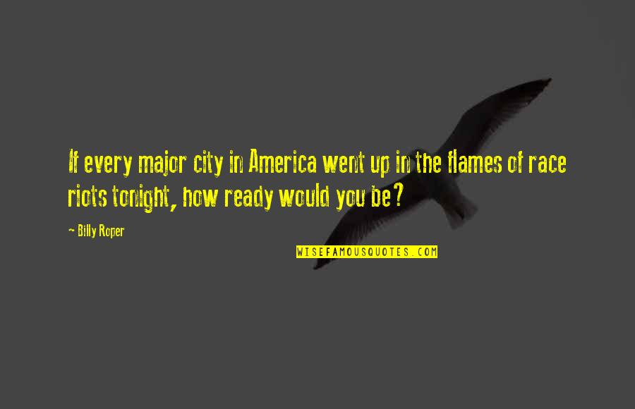 Lemmy Best Quotes By Billy Roper: If every major city in America went up