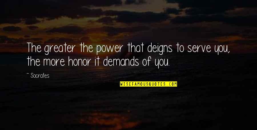 Lenschow Quotes By Socrates: The greater the power that deigns to serve