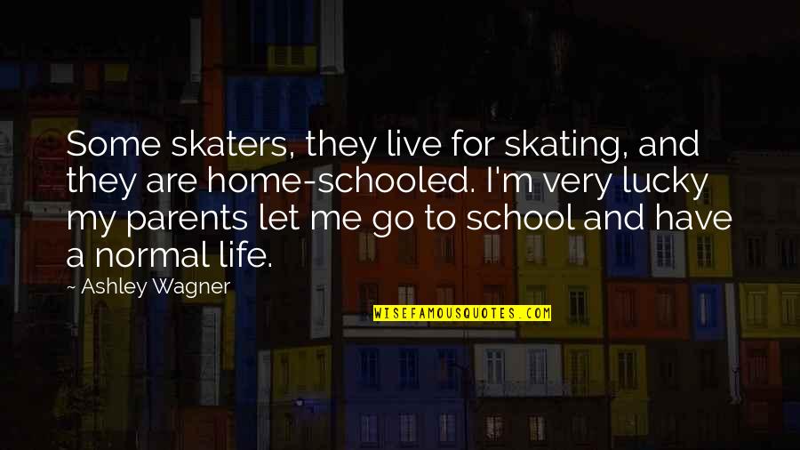 Let Go And Let Live Quotes By Ashley Wagner: Some skaters, they live for skating, and they