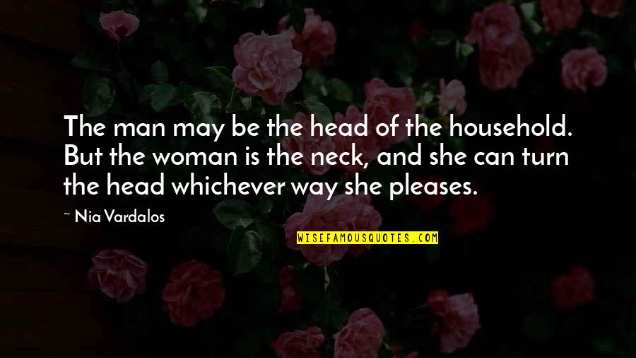 Letting Go Buddha Quotes By Nia Vardalos: The man may be the head of the