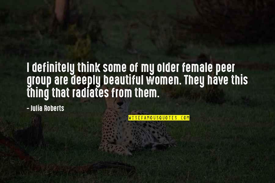 Lieutenant Kotler Quotes By Julia Roberts: I definitely think some of my older female