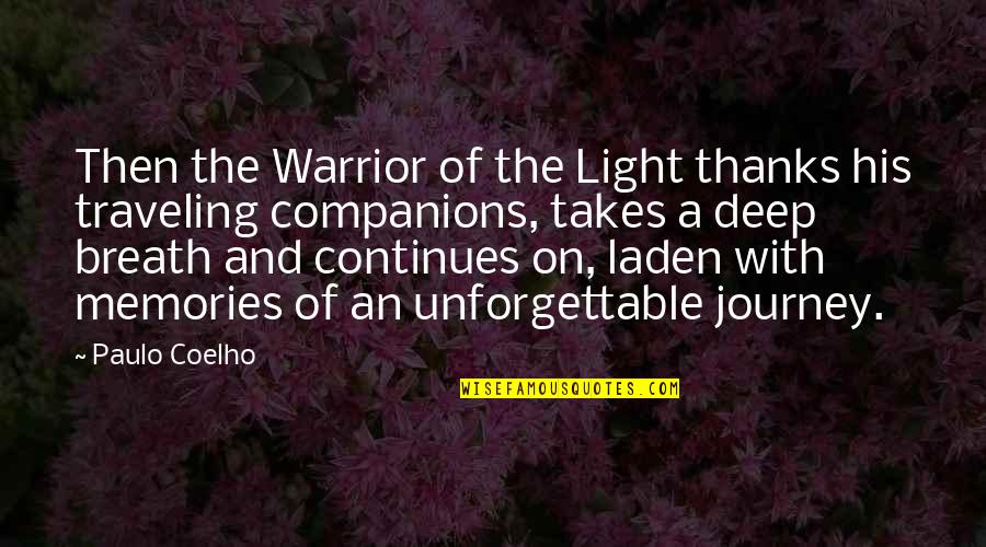 Life Continues Quotes By Paulo Coelho: Then the Warrior of the Light thanks his