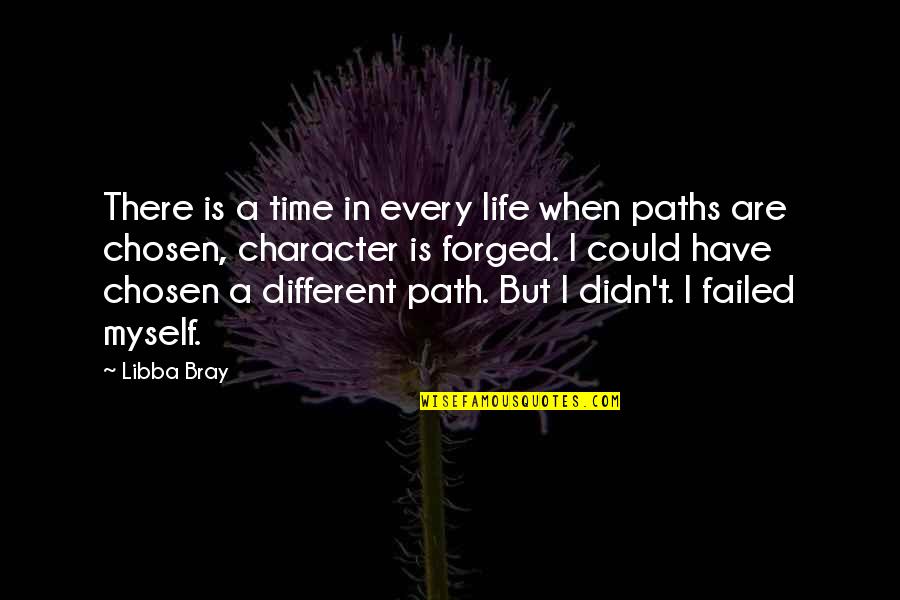 Life Could Be Different Quotes By Libba Bray: There is a time in every life when