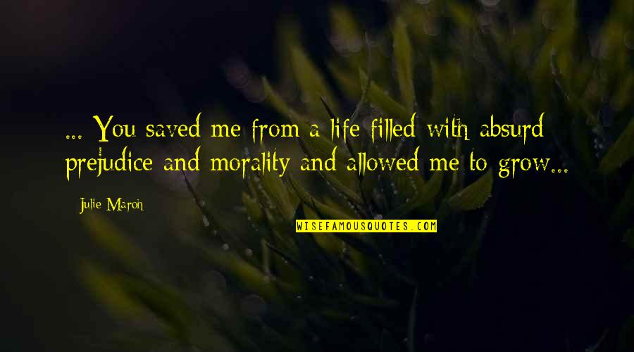 Life Filled With Love Quotes By Julie Maroh: ... You saved me from a life filled