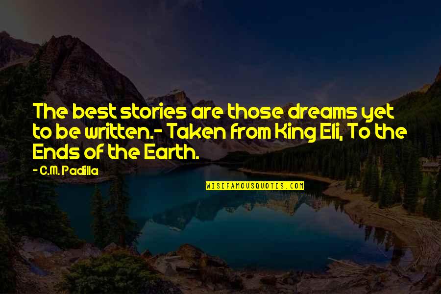 Life In Urdu Quotes By C.M. Padilla: The best stories are those dreams yet to