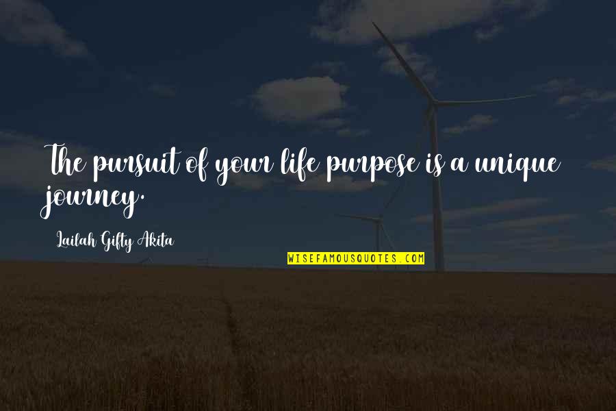 Life Is A Destiny Quotes By Lailah Gifty Akita: The pursuit of your life purpose is a