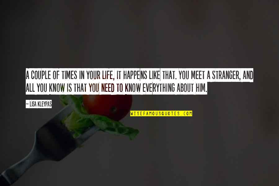 Life Is Like Quotes By Lisa Kleypas: A couple of times in your life, it