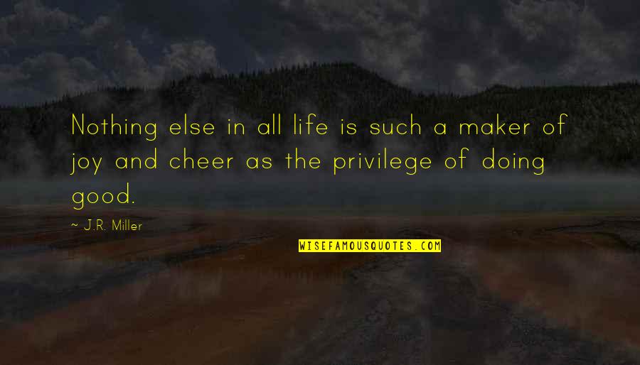 Life Privilege Quotes By J.R. Miller: Nothing else in all life is such a