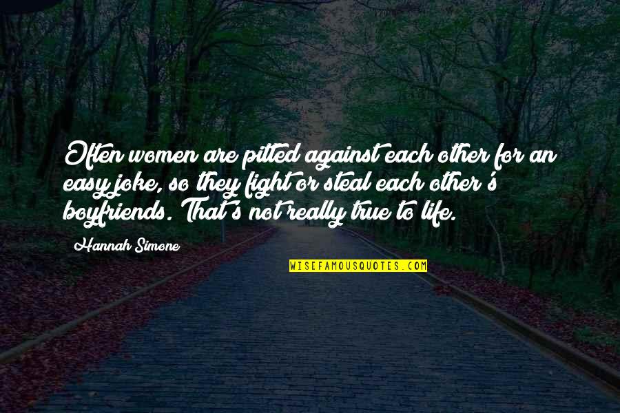 Life That Are True Quotes By Hannah Simone: Often women are pitted against each other for