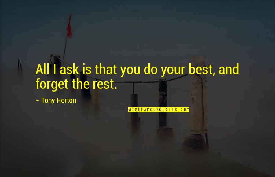 Life Tribulation Quotes By Tony Horton: All I ask is that you do your