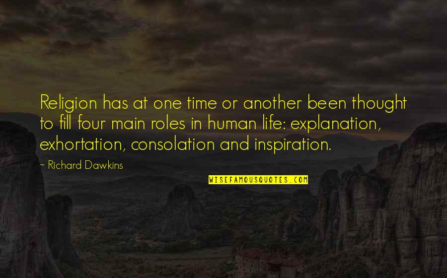 Life With Their Explanation Quotes By Richard Dawkins: Religion has at one time or another been