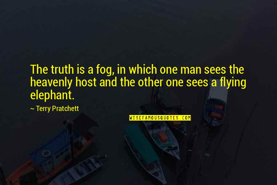 Lifelong Bond Quotes By Terry Pratchett: The truth is a fog, in which one